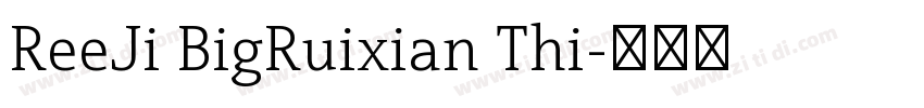 ReeJi BigRuixian Thi字体转换